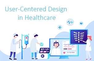 Benutzerzentriertes Design im Gesundheitswesen