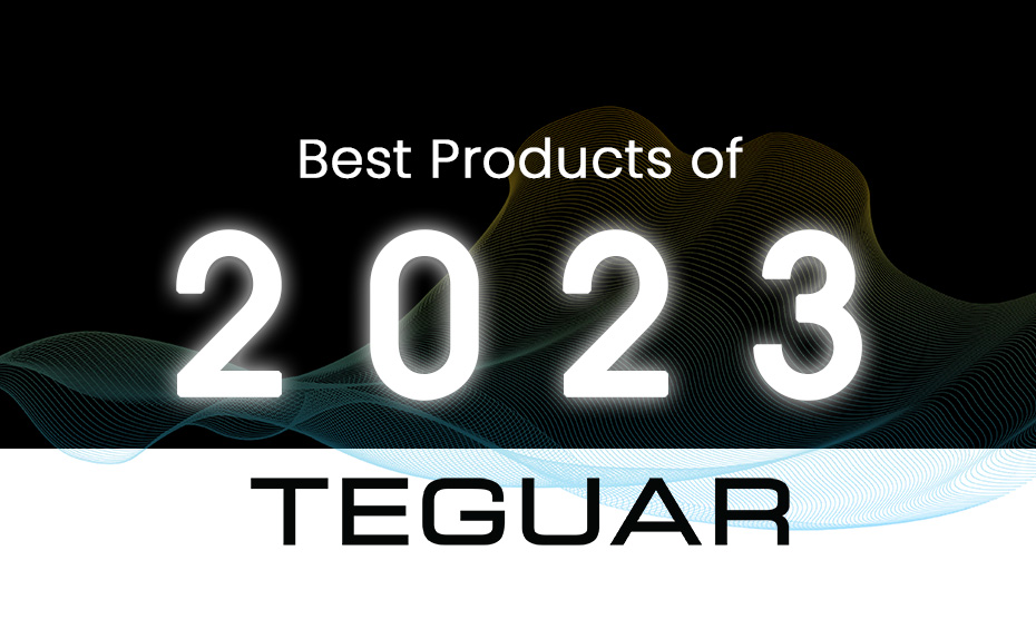 Die besten Produkte des Jahres 2023 von TEGUAR