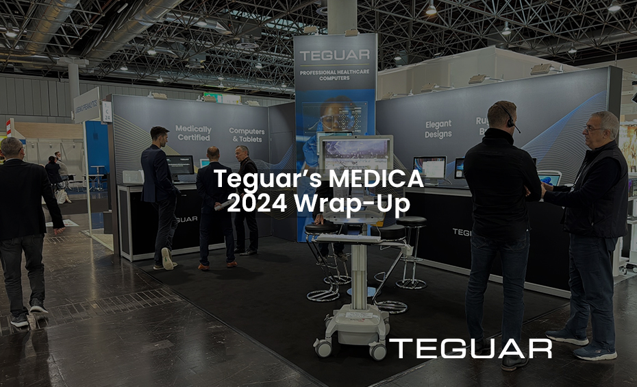 Teguar's MEDICA 2024 Wrap-Up