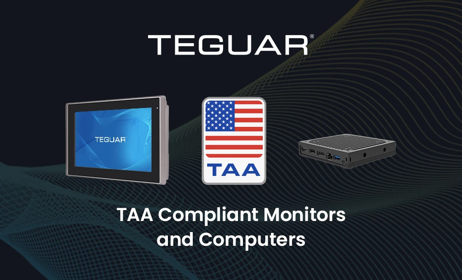 Teguar TAA Compliant Monitors and Computers