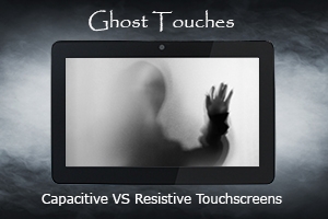 Spooky silhouette reaching through a tablet screen with the text Ghost Touches, Capacitive VS Resistive Touchscreens