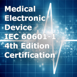 Medical Electronic Device IEC 60601-1 4th Edition Certification