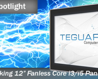 Product Spotlight Groundbreaking 12 inch Fanless Core i3/i5 Panel PC