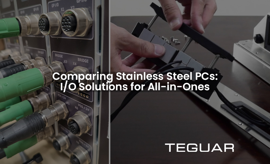 Comparing Stainless Steel PCs: I/O Solutions for All-in-Ones