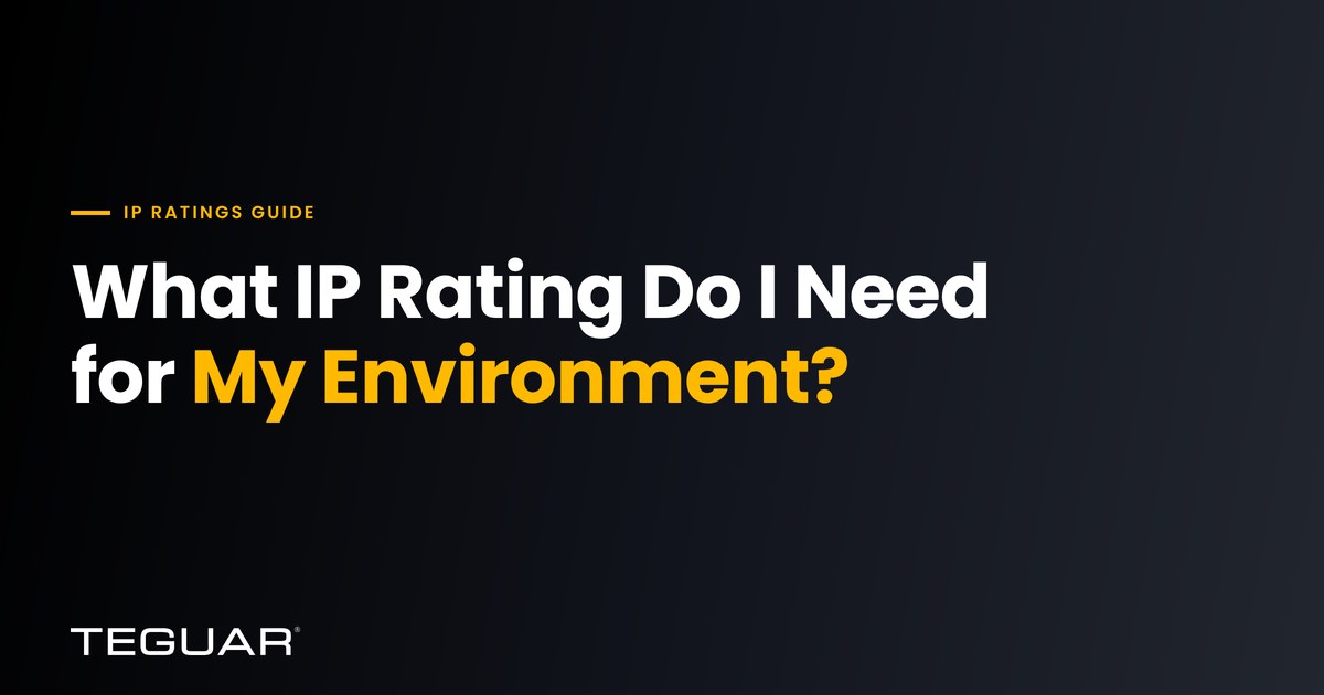 What IP Rating Do I Need for My Environment?